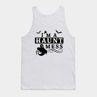 I'm A Haunt Mess Halloween Funny Design Tank Top